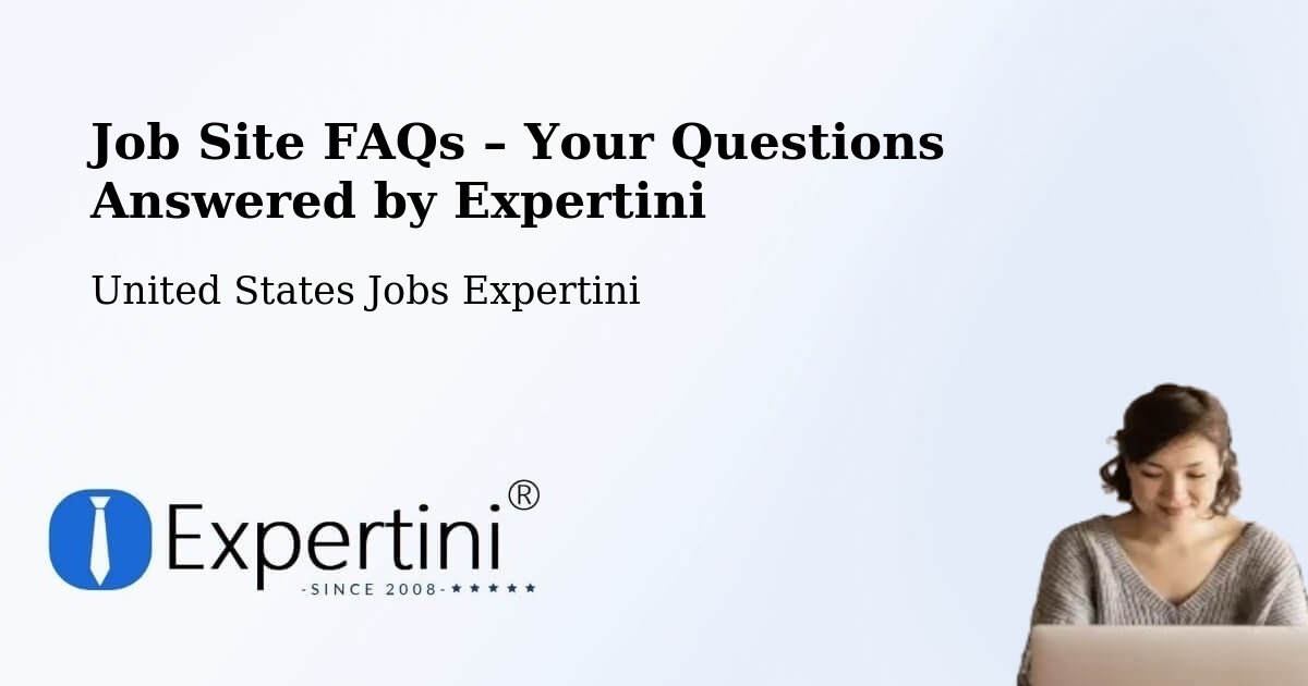 Job Site FAQs – Frequently Asked Questions – Orting - Orting, United States Jobs Expertini